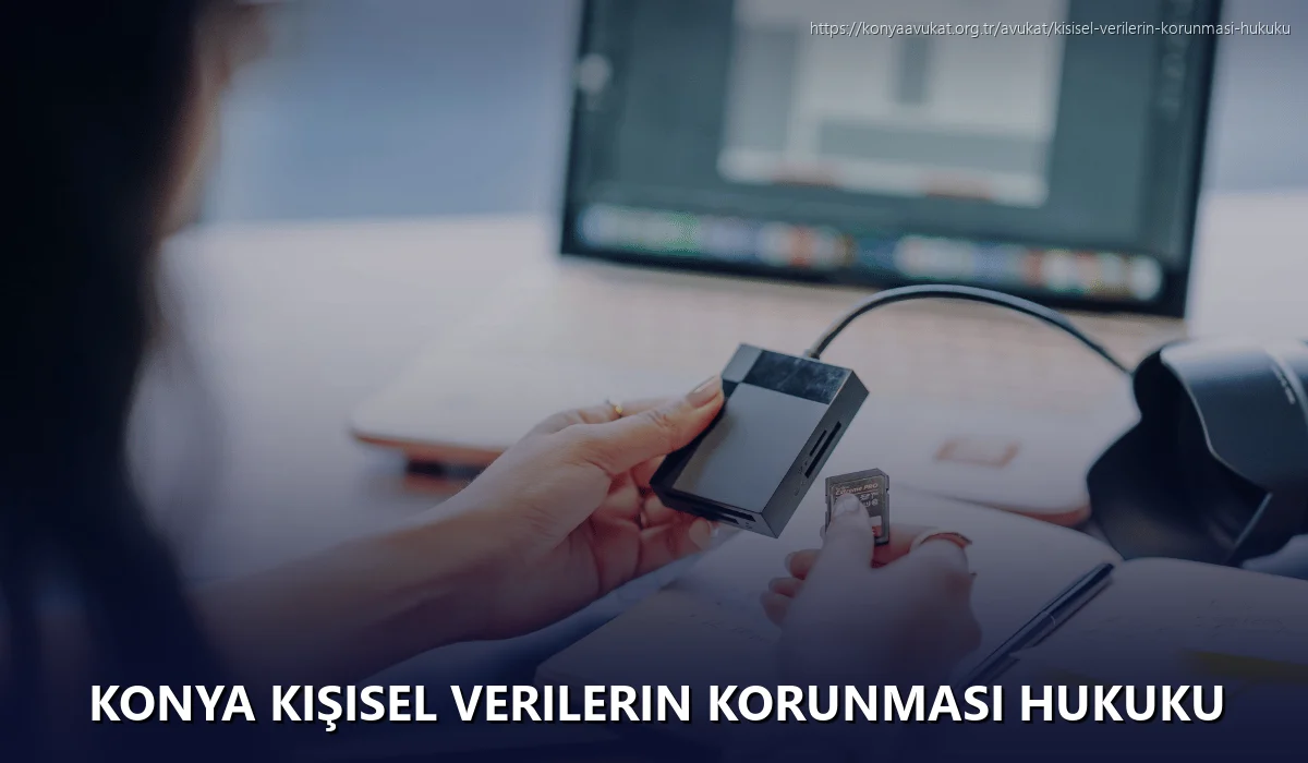 Konya Kişisel Verilerin Korunması Hukuku
