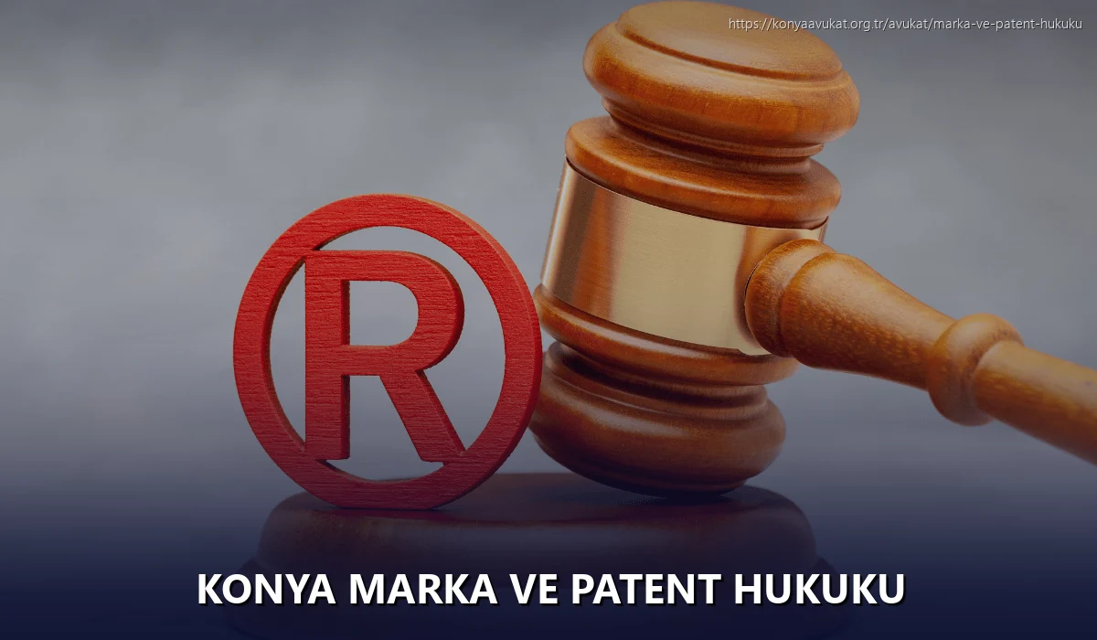 Konya Marka ve Patent Hukuku