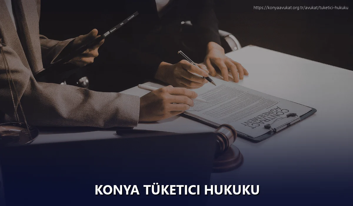 Konya Tüketici Hukuku